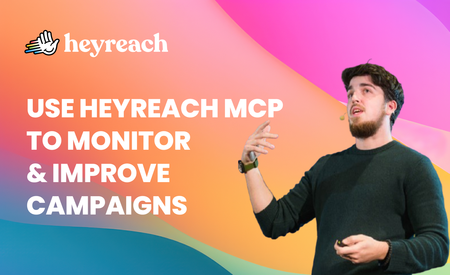 How to use HeyReach MCP to monitor and improve LinkedIn campaigns