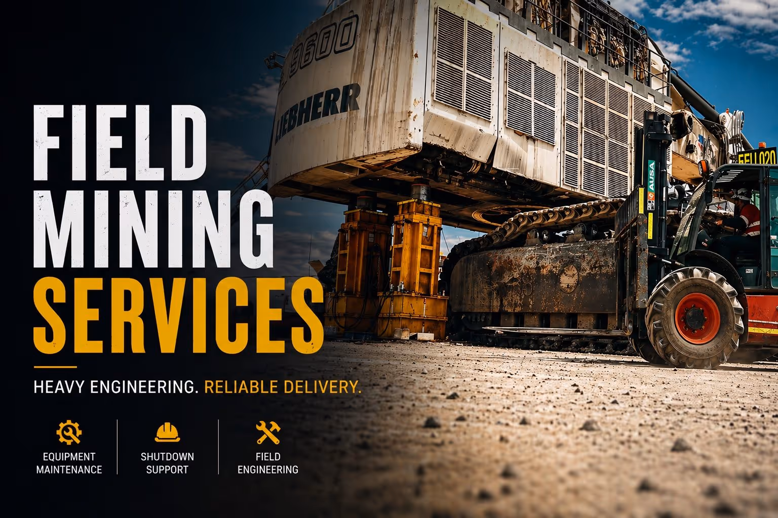 Heavy mining machinery and forklift at a mining site with text offering field mining services and engineering support.