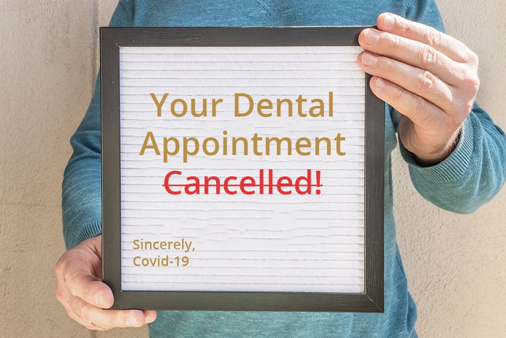 Teeth cleaning appointment cancelled due to covid