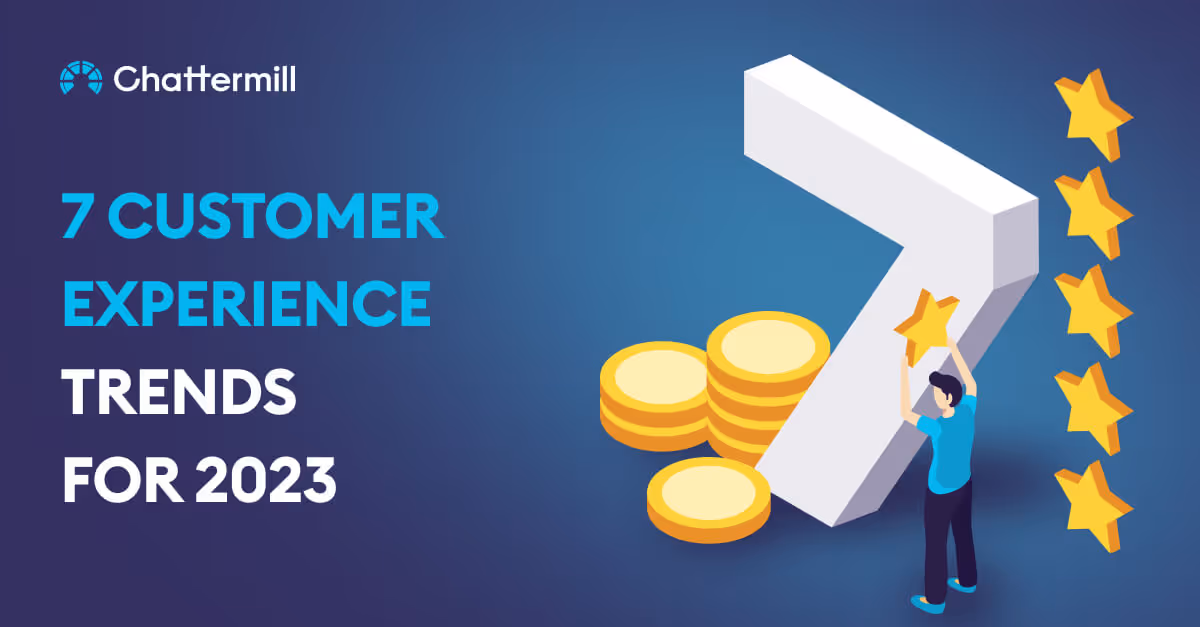 7 Customer Experience Trends For 2023