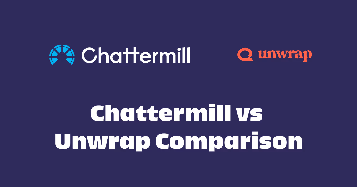 Chattermill vs Unwrap Comparison: Which Feedback Analytics Platform To Choose in 2026
