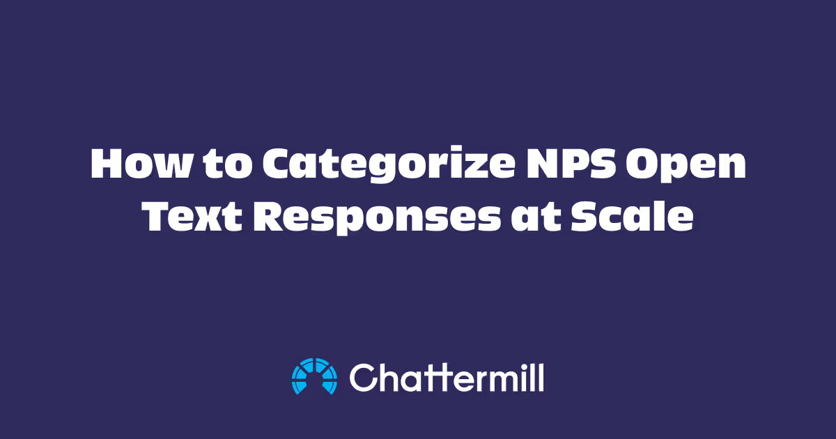 How to Categorize NPS Open Text Responses at Scale