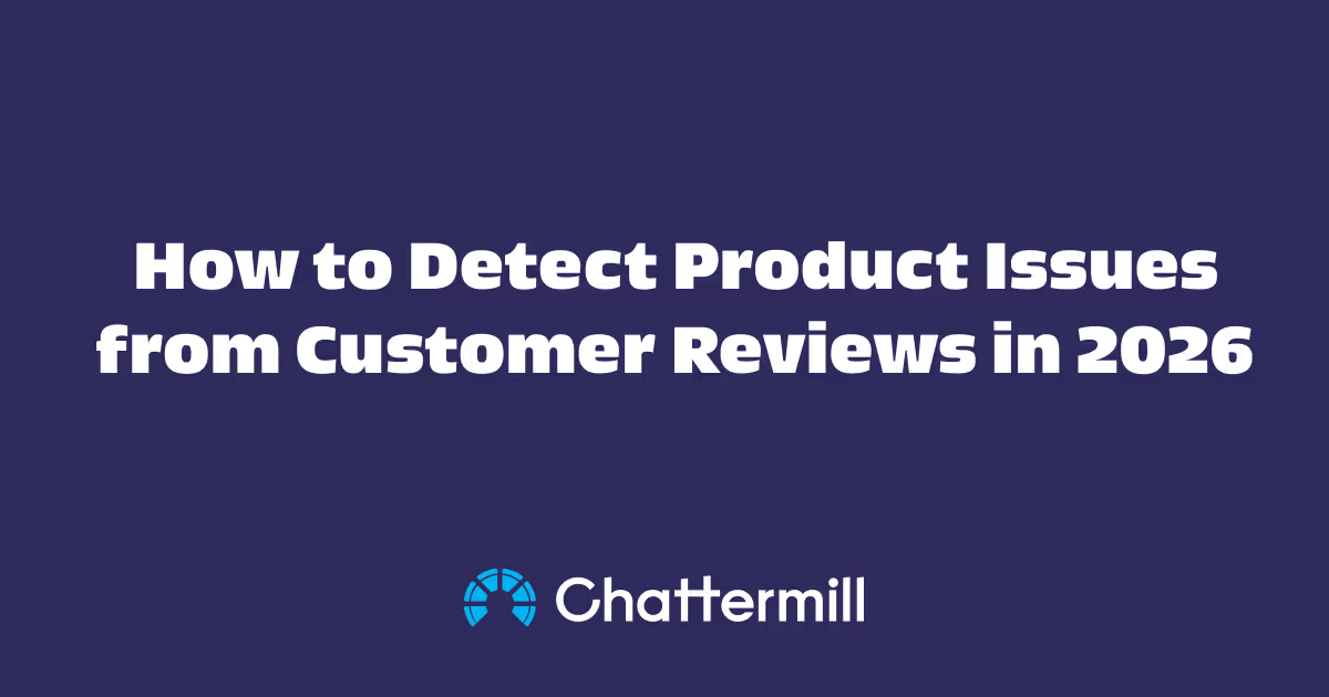 How to Detect Product Issues from Customer Reviews in 2026