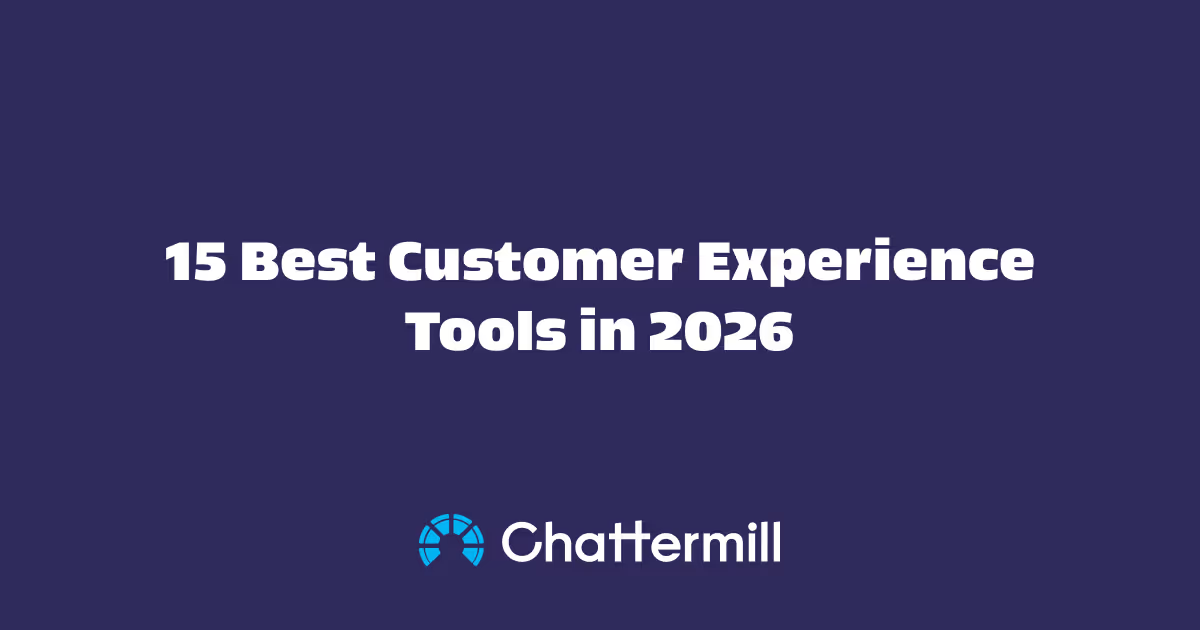 15 Best Customer Experience Tools in 2026