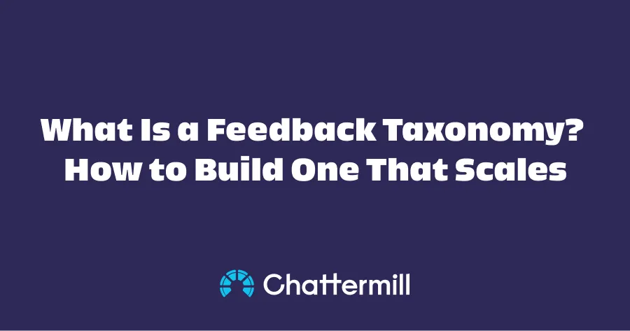 What Is a Feedback Taxonomy? How to Build One That Scales