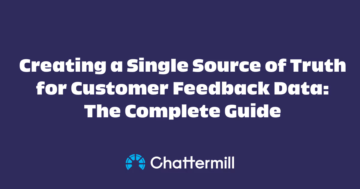 Creating a Single Source of Truth for Customer Feedback Data: The Complete Guide