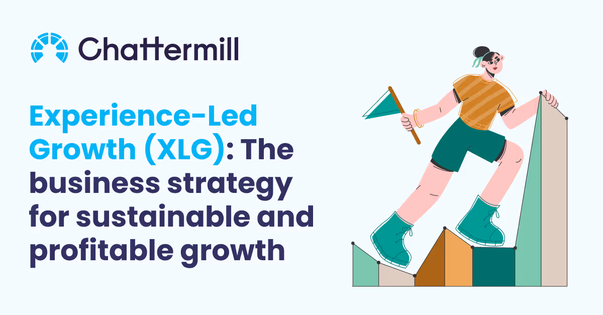 Experience-Led Growth (XLG): The business strategy for sustainable and profitable growth