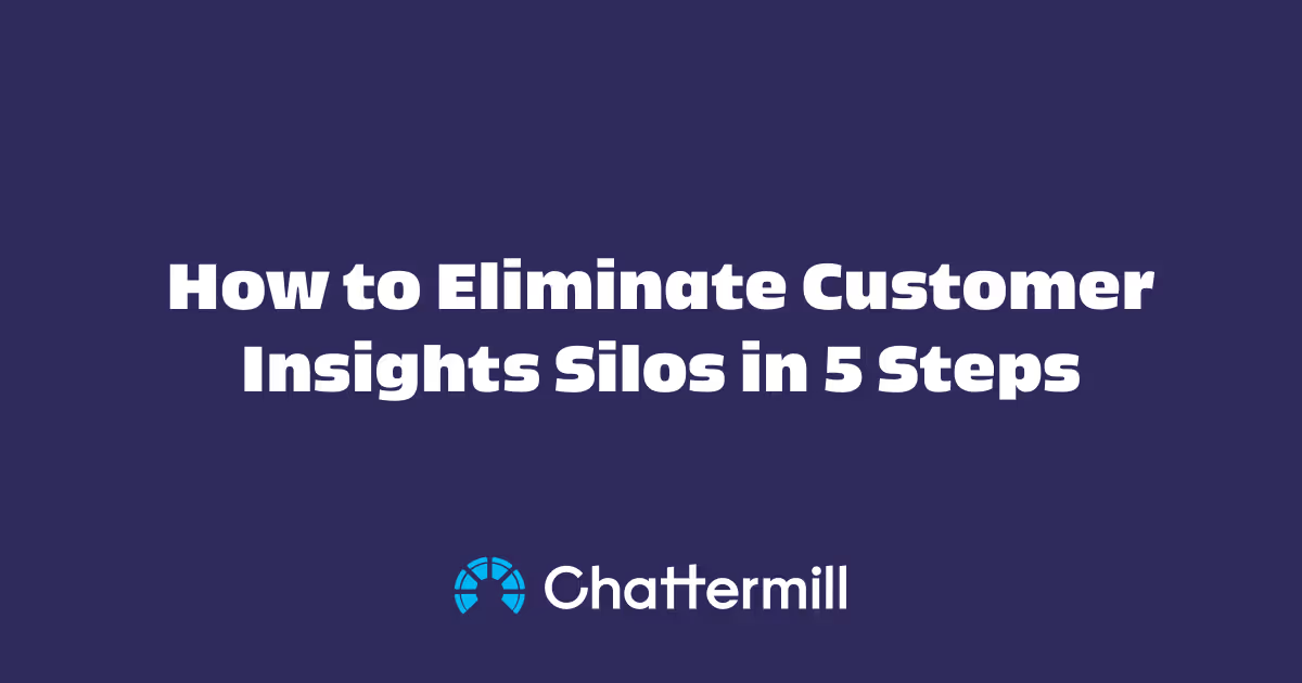 How to Eliminate Customer Insights Silos in 5 Steps
