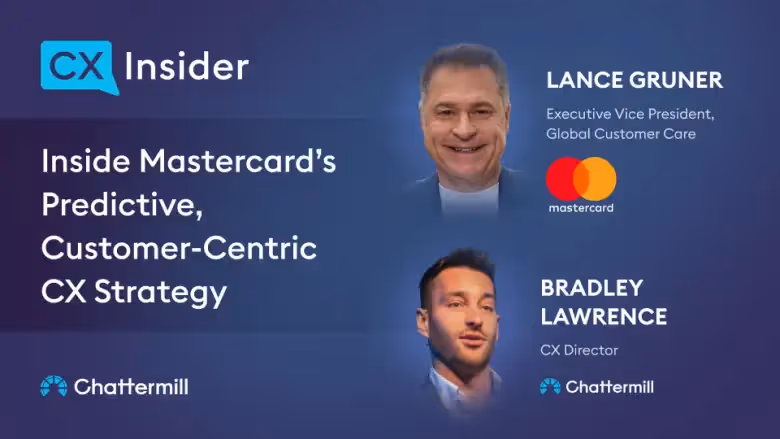 Cx Insider: Inside Mastercard’S Predictive, Customer Centric Cx Strategy