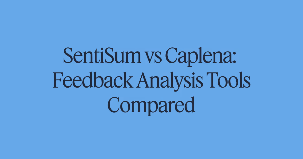 SentiSum vs Caplena: Feedback Analysis Tools Compared