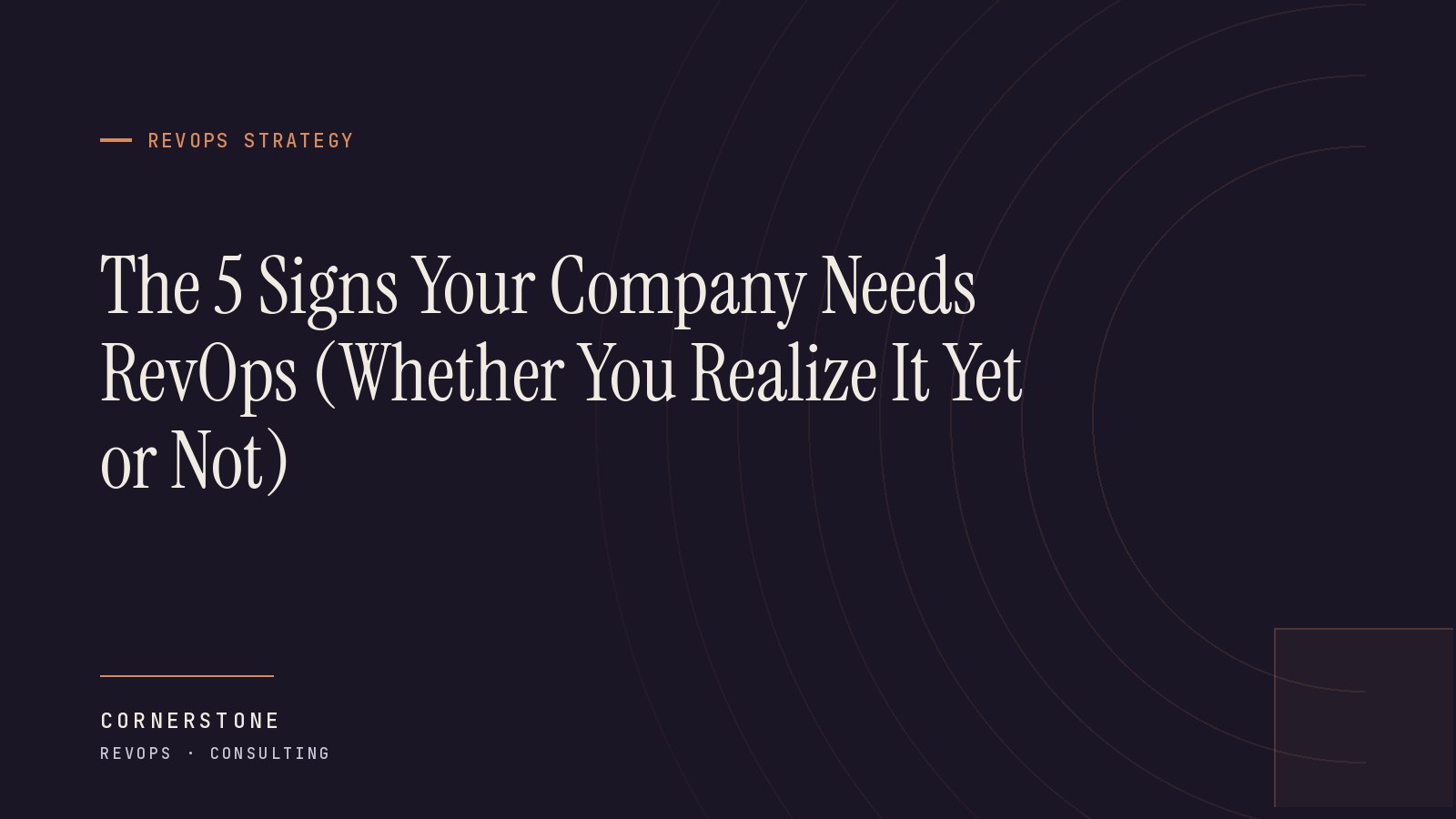 The 5 Signs Your Company Needs RevOps (Whether You Realize It Yet or Not)
