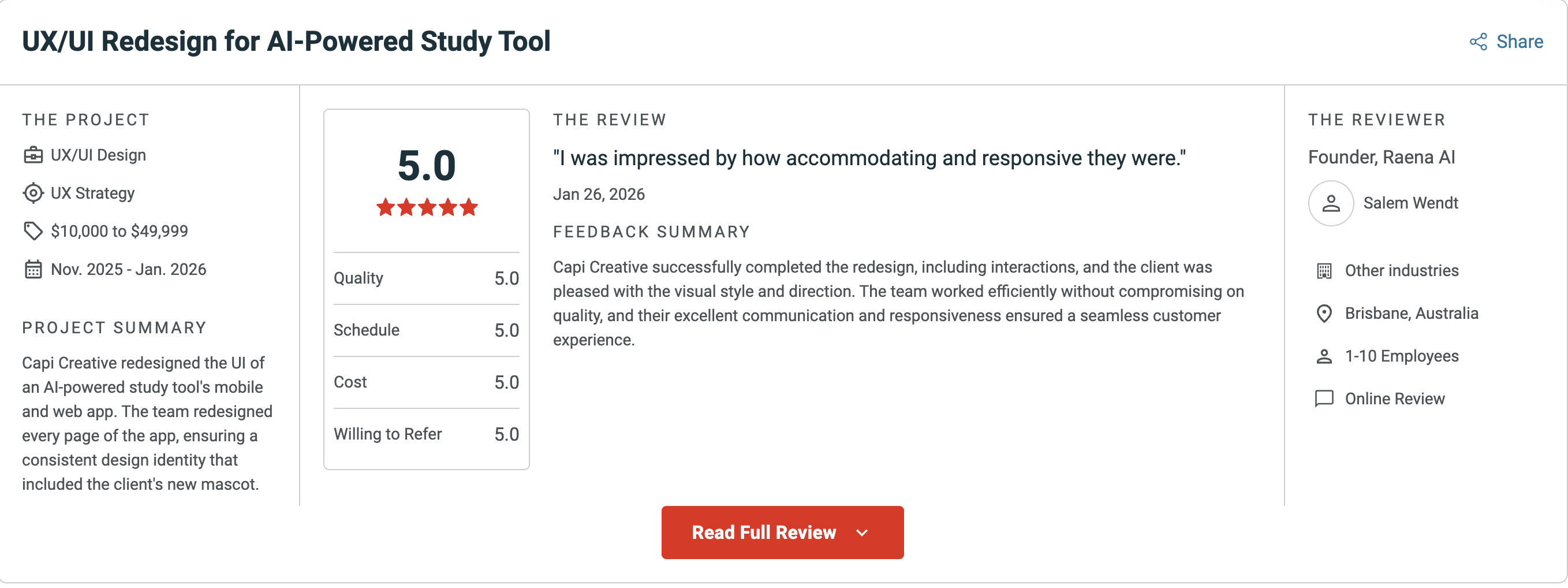 Clutch review dated January 26, 2026 by Salem Wendt, Founder of Raena AI. Overall rating 5.0; quality, schedule, cost and willingness to refer each rated 5.0. Quote: I was impressed by how accommodating and responsive they were.