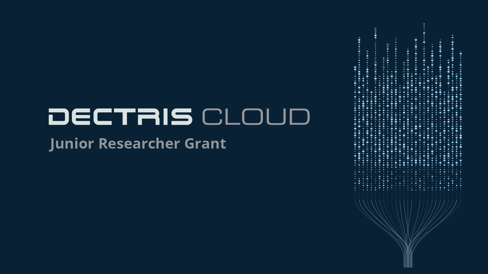 DECTRIS CLOUD Junior Researcher Grant