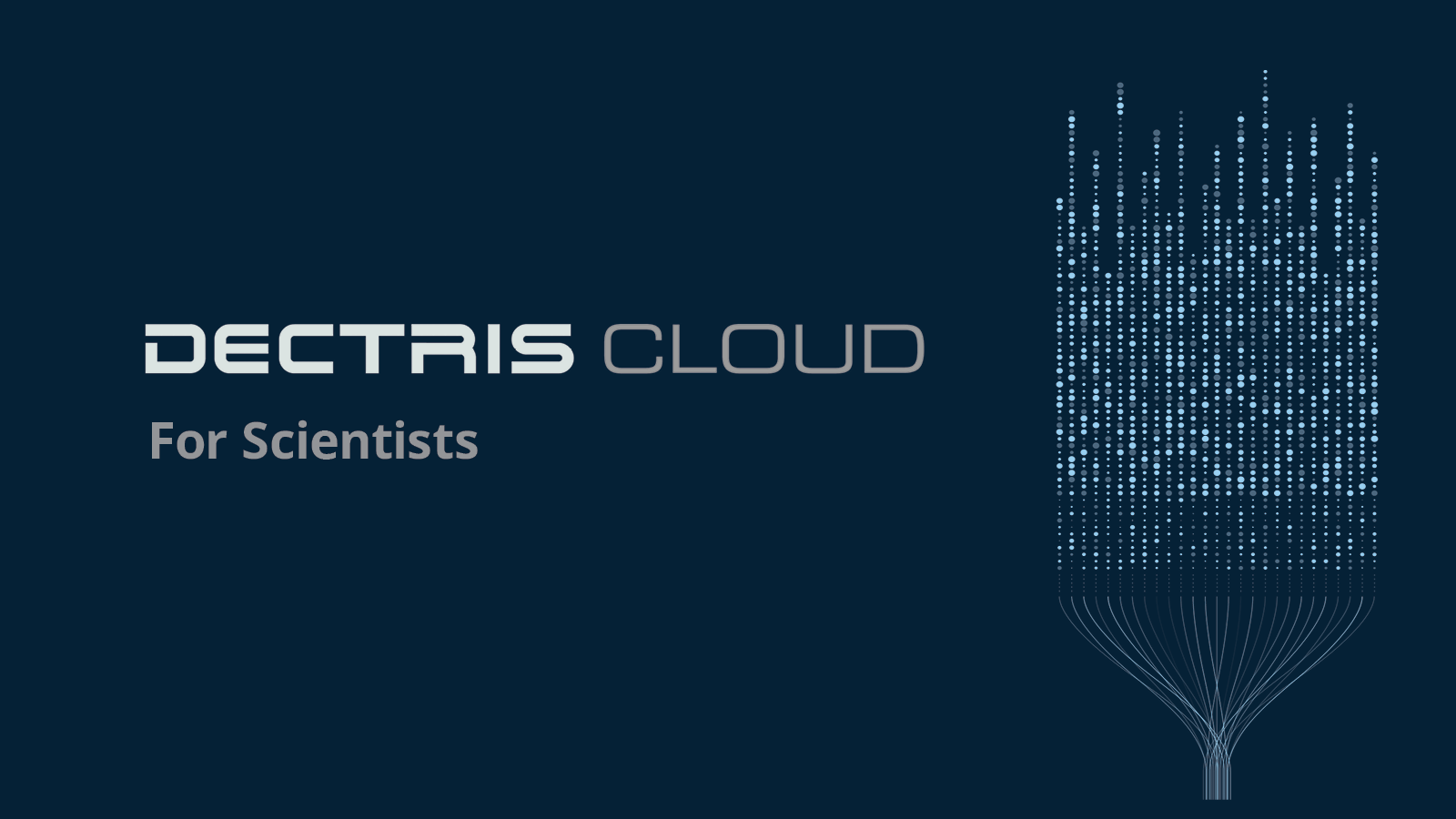 DECTRIS CLOUD for Scientists: Online Launch