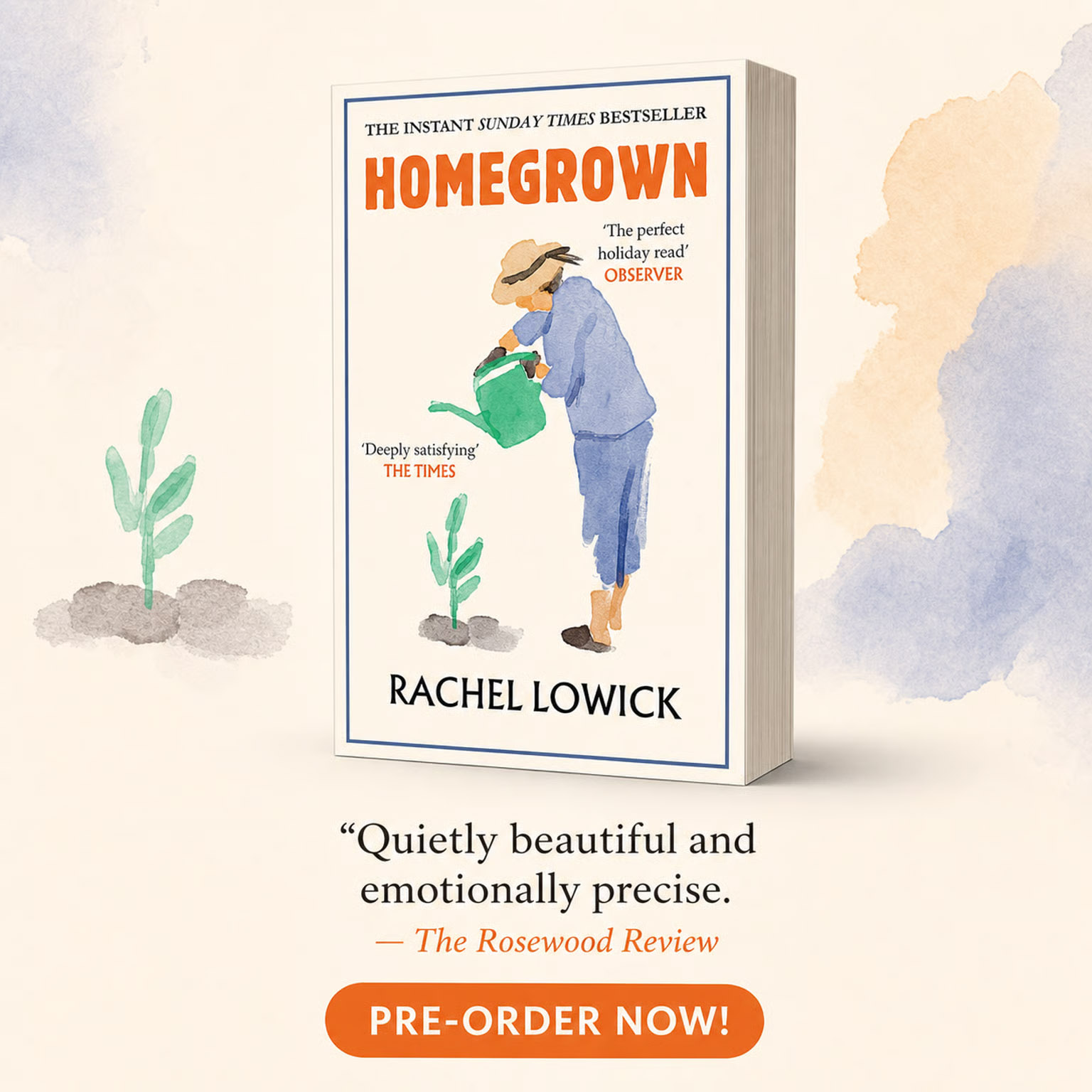 Book cover of Homegrown by Rachel Lowick with a watercolor of a person watering plants and quotes above and below.