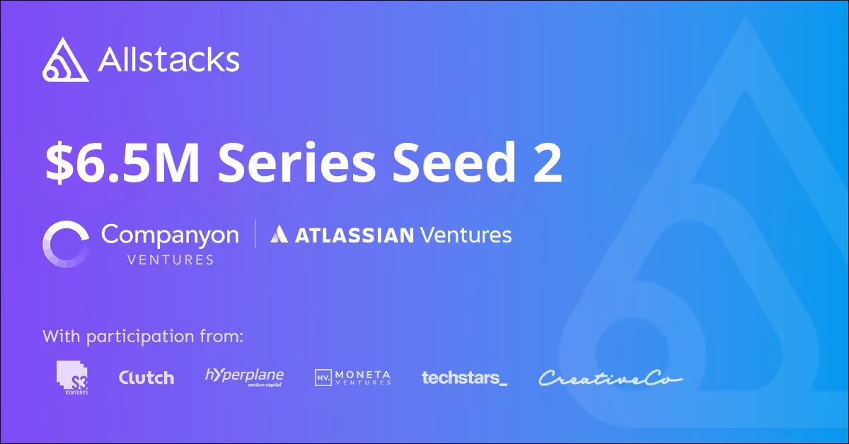 Allstacks Announces $6.5M in Seed 2 Funding
