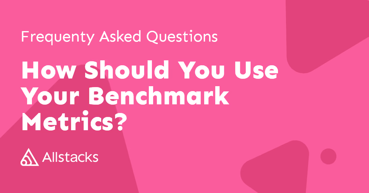 How Should You Use Your Benchmark Metrics?