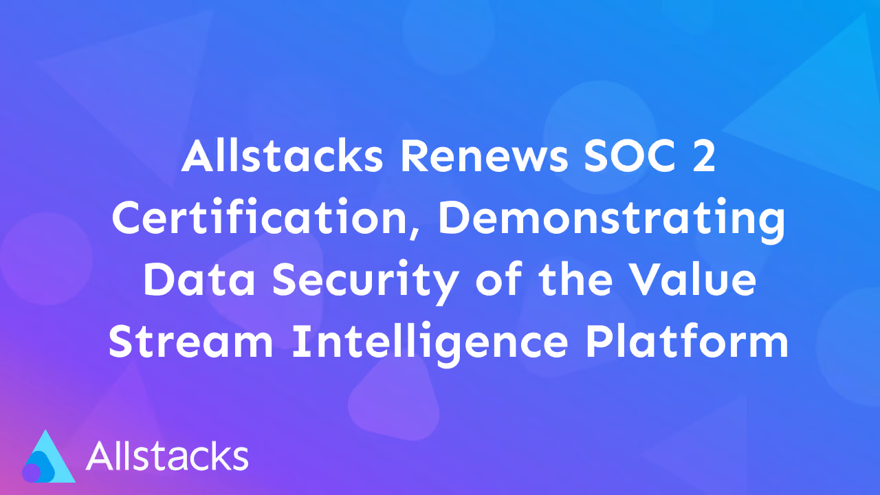 Allstacks Renews SOC 2 Certification, Demonstrating Data Security