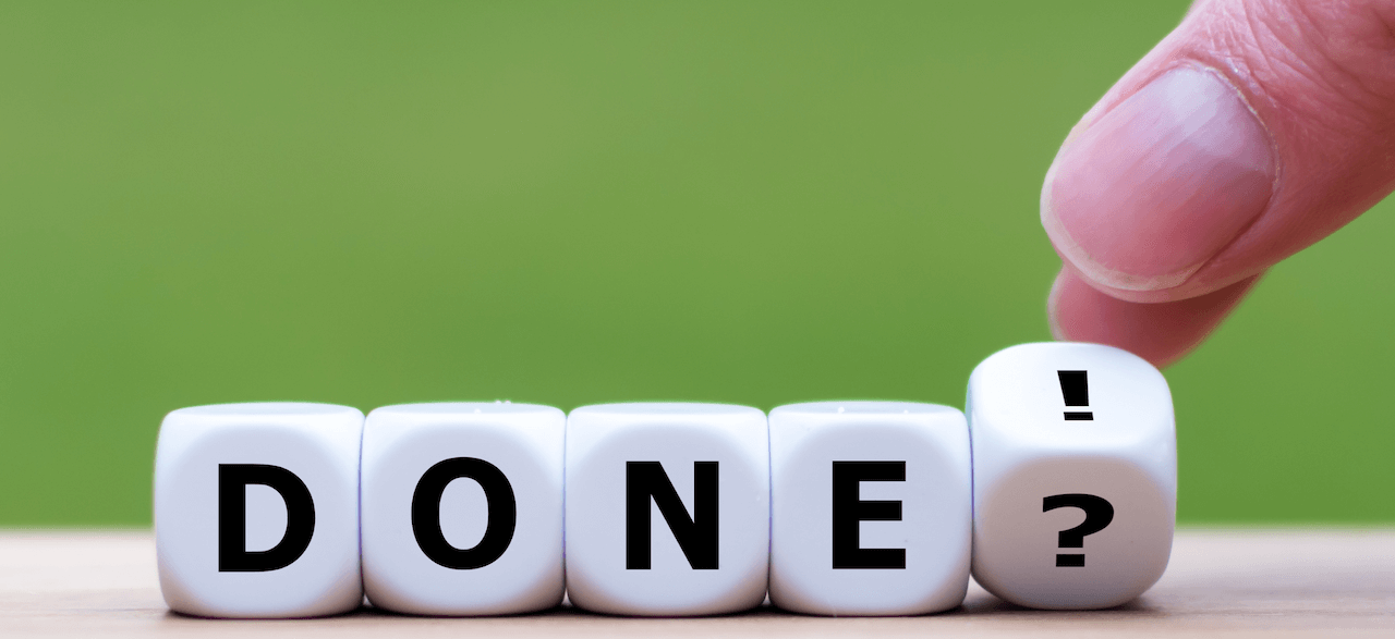 What is a “Definition of Done” in software and why you need it for alignment
