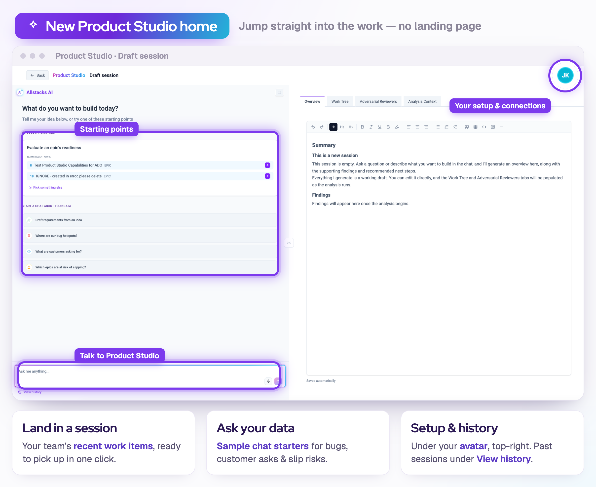 The new Product Studio home landing straight in a draft session, with starting points and recent work items on the left, the session overview on the right, and setup and connections under the avatar menu top-right.