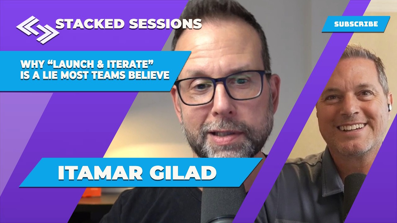 Why “Launch and Iterate” Is a Lie Most Teams Believe with ITIMAR GILAD