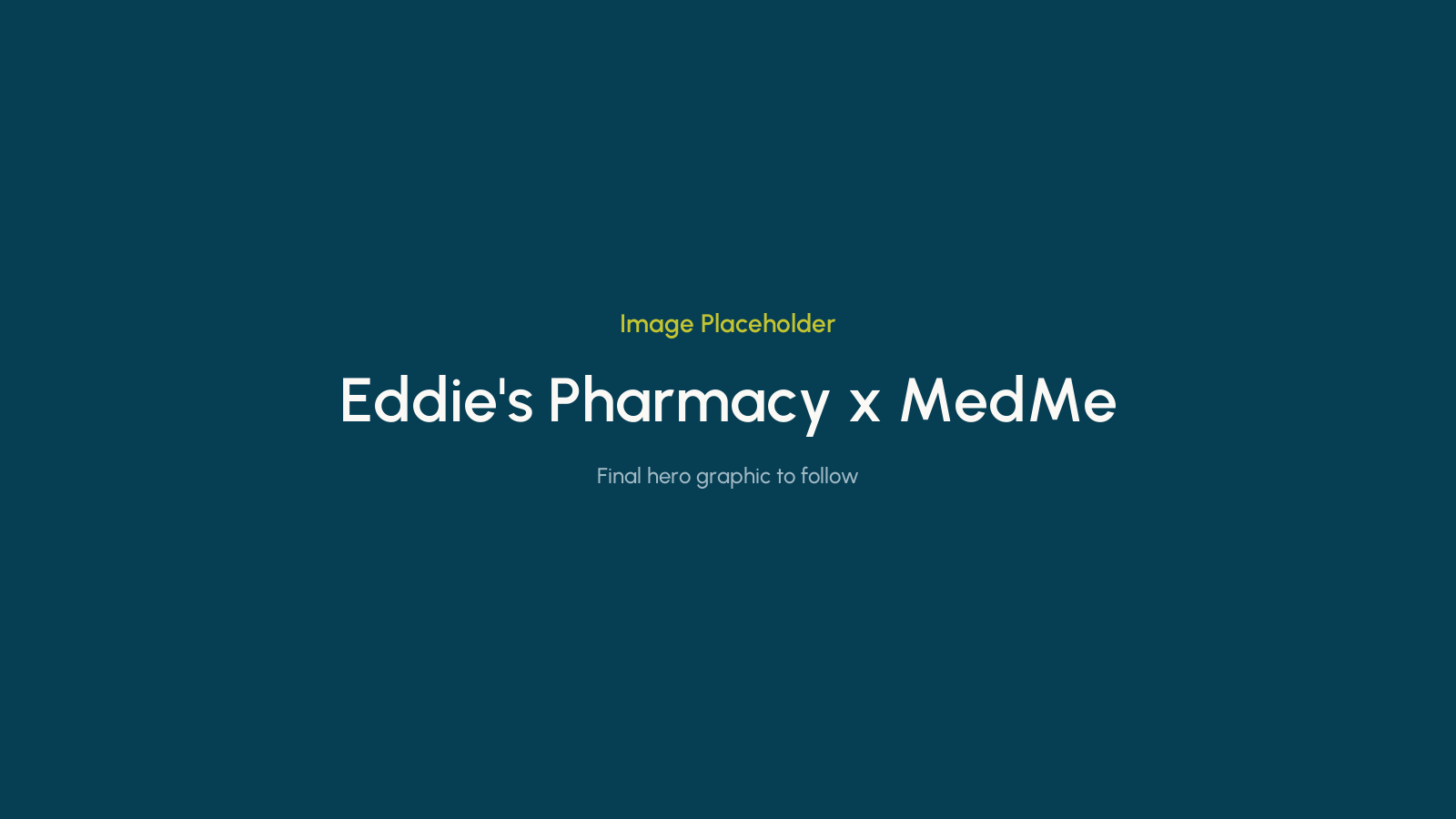 Placeholder for the Eddie's Pharmacy x MedMe case study hero graphic