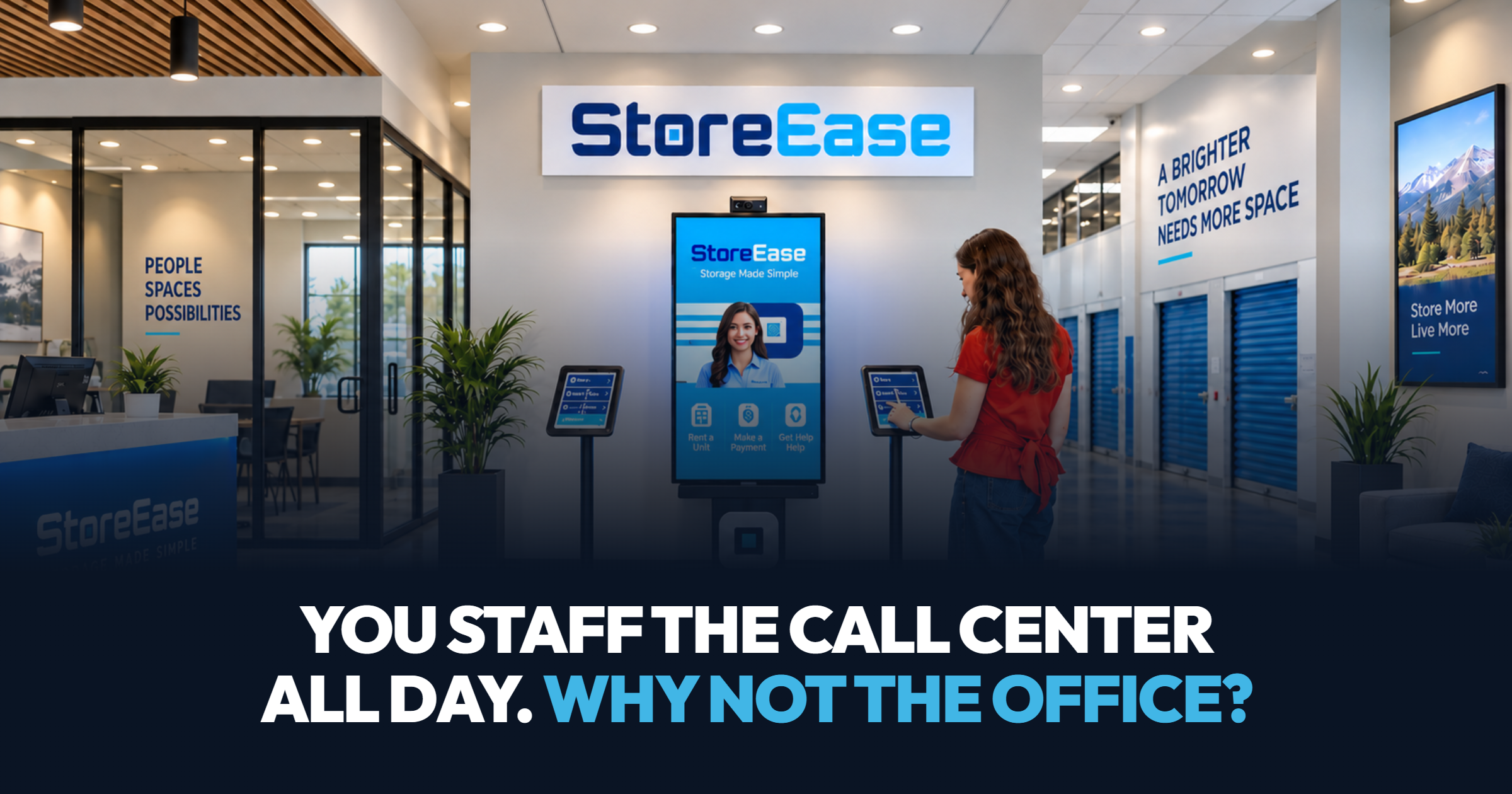 You staff the call center all day. Why not the office?