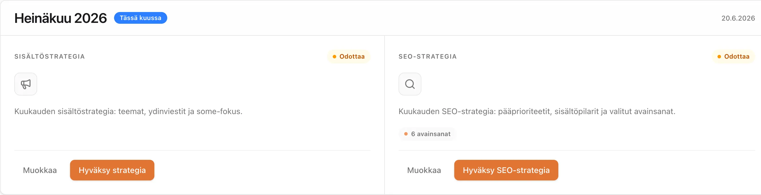 Käyttöliittymä näyttää heinäkuun 2026 sisältöstrategian ja SEO-strategian suunnitelmat, sisältäen teemat, avainsanat ja hyväksymispainikkeet.