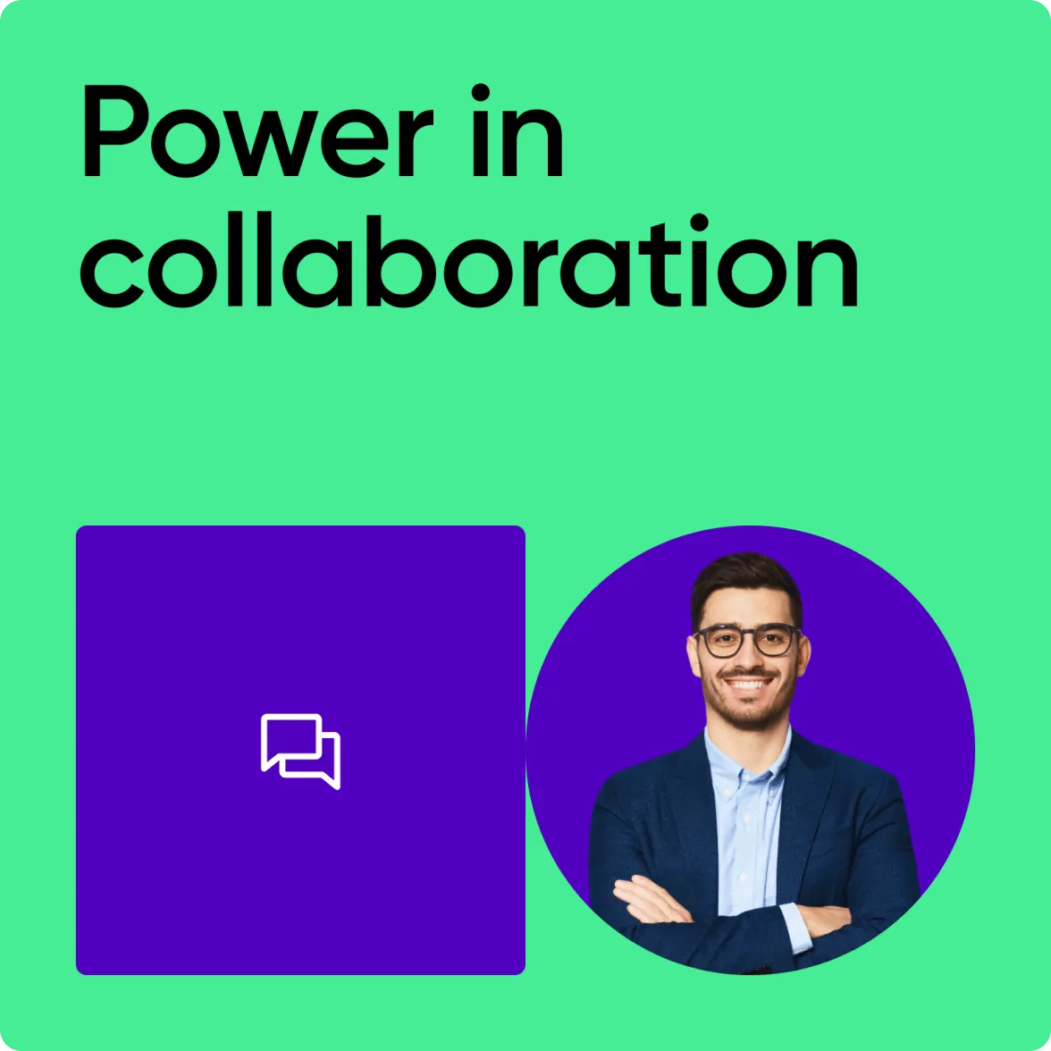 Text reading 'Power in collaboration' above two purple shapes on a green background: a square with a white chat icon and a circle with a smiling man wearing glasses, a blue blazer, and a light blue shirt with arms crossed.