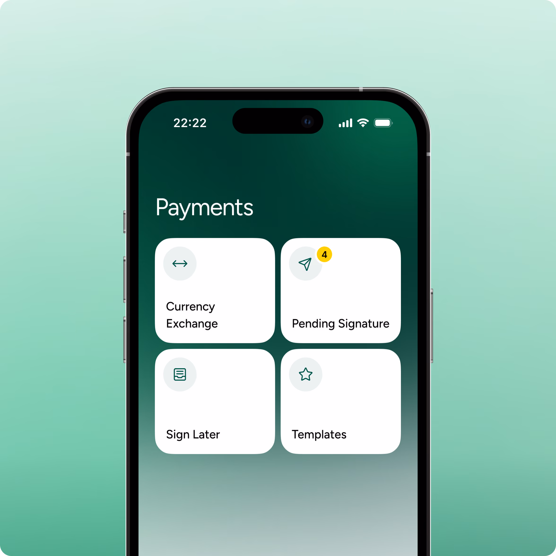 Smartphone screen showing a payments app with four tiles labeled Currency Exchange, Pending Signature with a notification badge of 4, Sign Later, and Templates on a green gradient background.