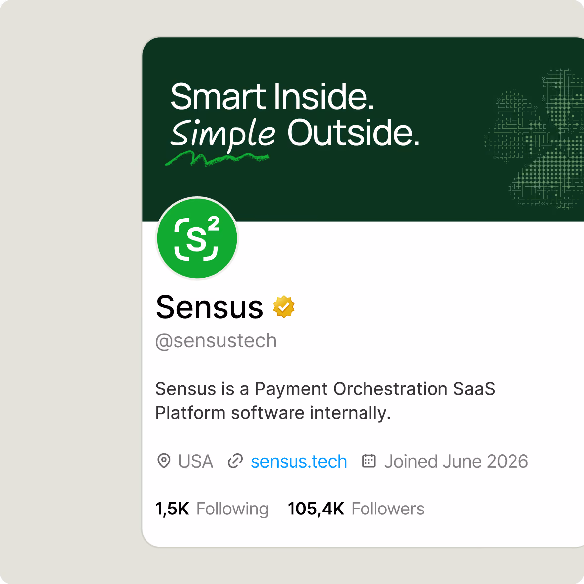 Social media profile for Sensus, a Payment Orchestration SaaS Platform, with slogan 'Smart Inside. Simple Outside.' showing 1.5K following, 105.4K followers, location USA, and website sensus.tech, joined June 2026.