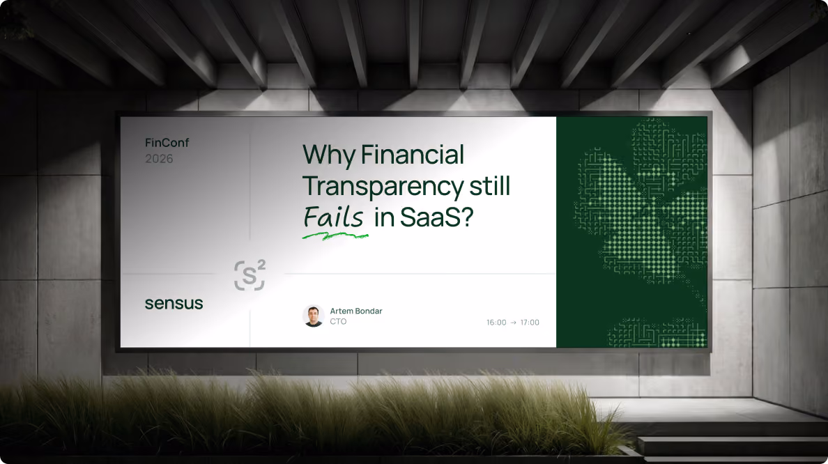 Conference banner in a modern dark concrete room with green plants below, displaying the text 'Why Financial Transparency still Fails in SaaS?' for FinConf 2026 by sensus, featuring a portrait of speaker Artem Bondar, CTO, with session time 16:00 to 17:00.