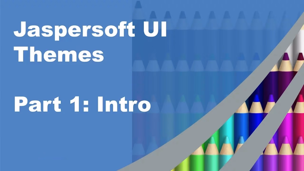 Creating UI Themes for JasperReports Server: Intro Tutorial (1/2)