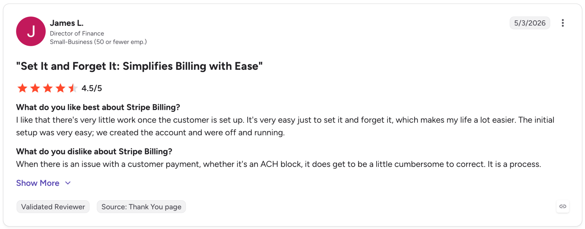 G2 review rates Stripe Billing 4.5/5 for easy setup and low-maintenance billing but notes payment issues can be cumbersome to resolve.