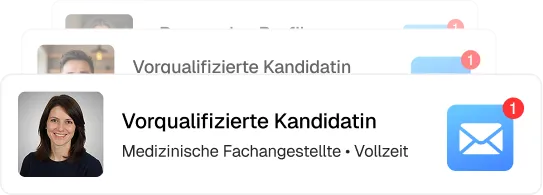 Benachrichtigung über vorqualifizierte Kandidatin als medizinische Fachangestellte in Vollzeit.