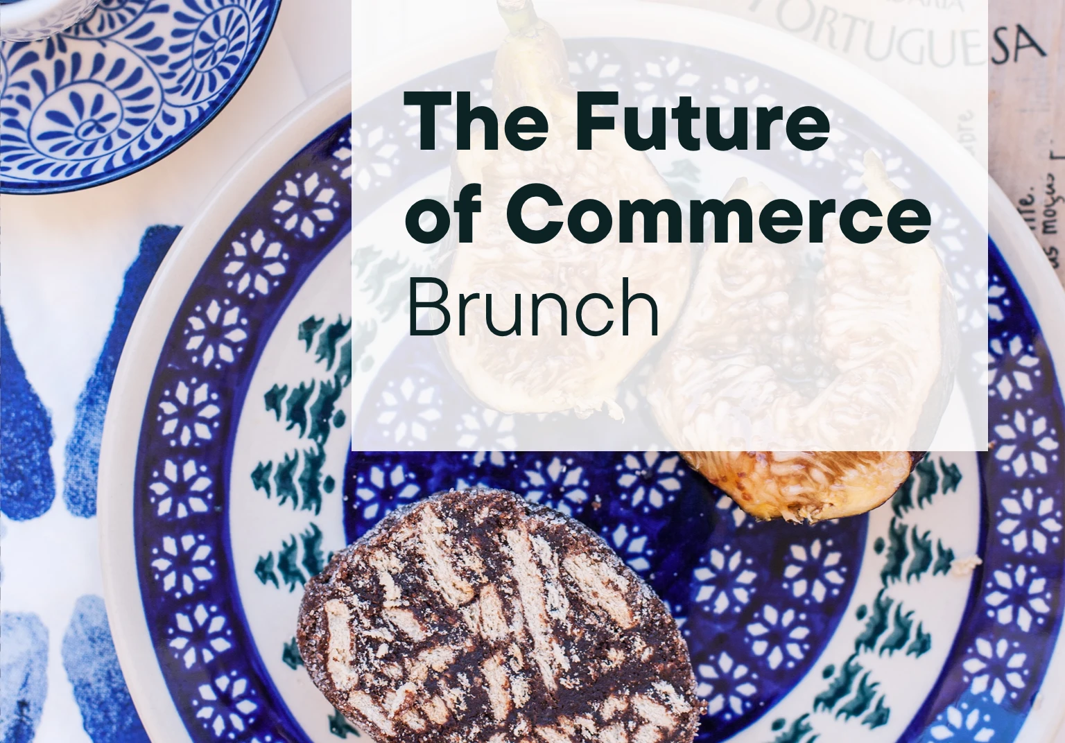 The Future of Commerce Brunch