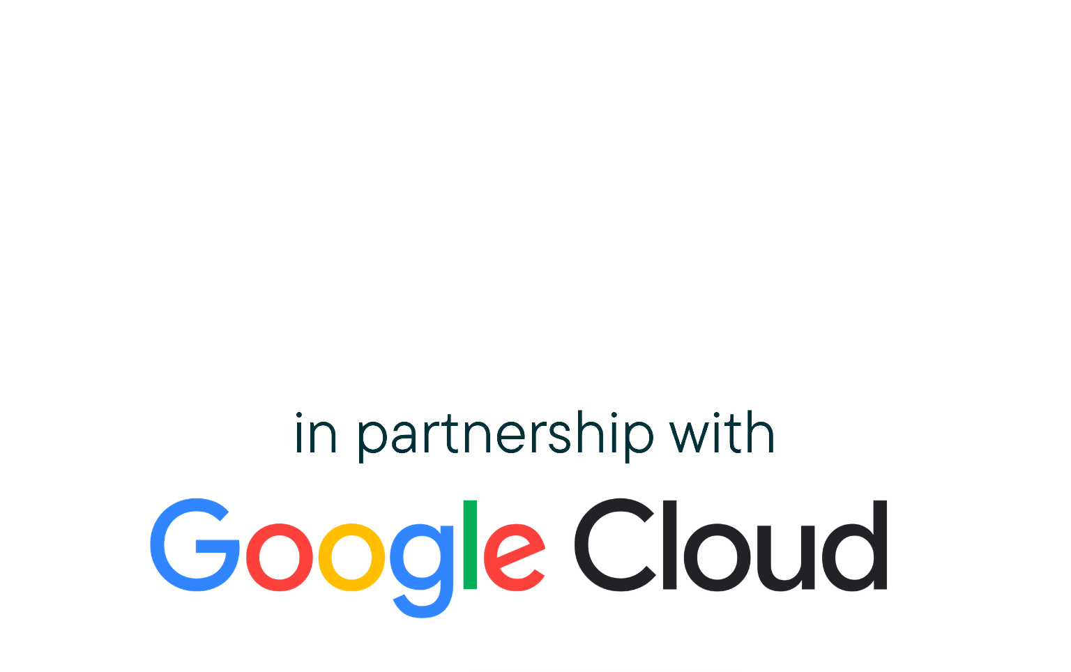Text stating 'in partnership with Google Cloud' with Google Cloud logo text.