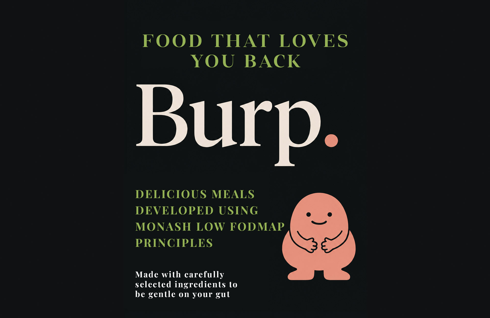 BURP: food that loves
you back