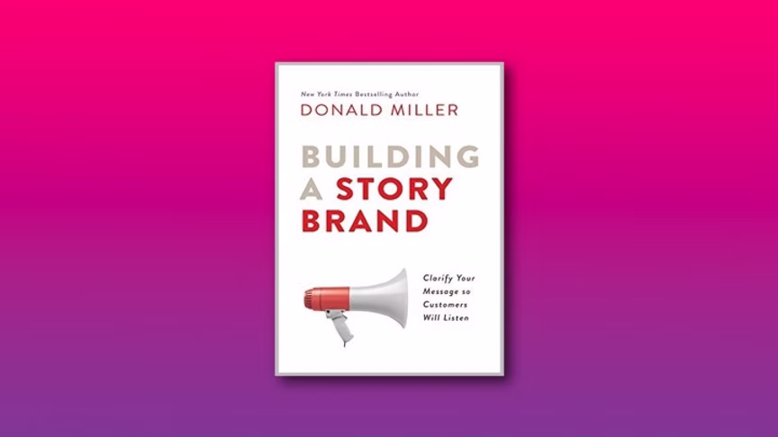 Building A Story Brand | Donald Miller