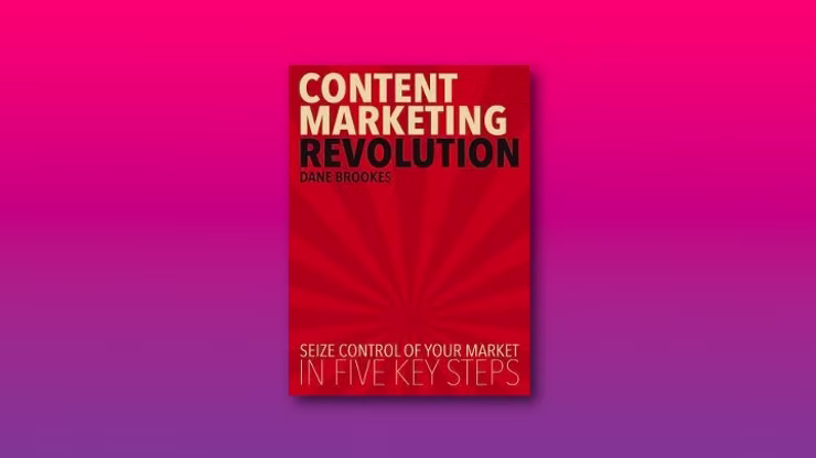 Content Marketing Revolution | Dane Brookes