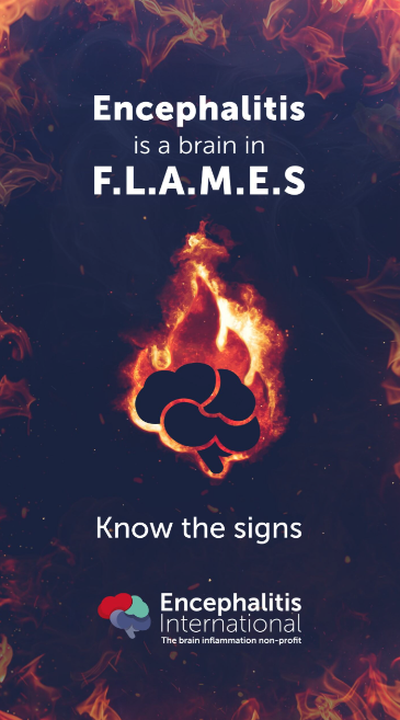 Encephalitis is a brain in F.L.A.M.E.S. awareness poster