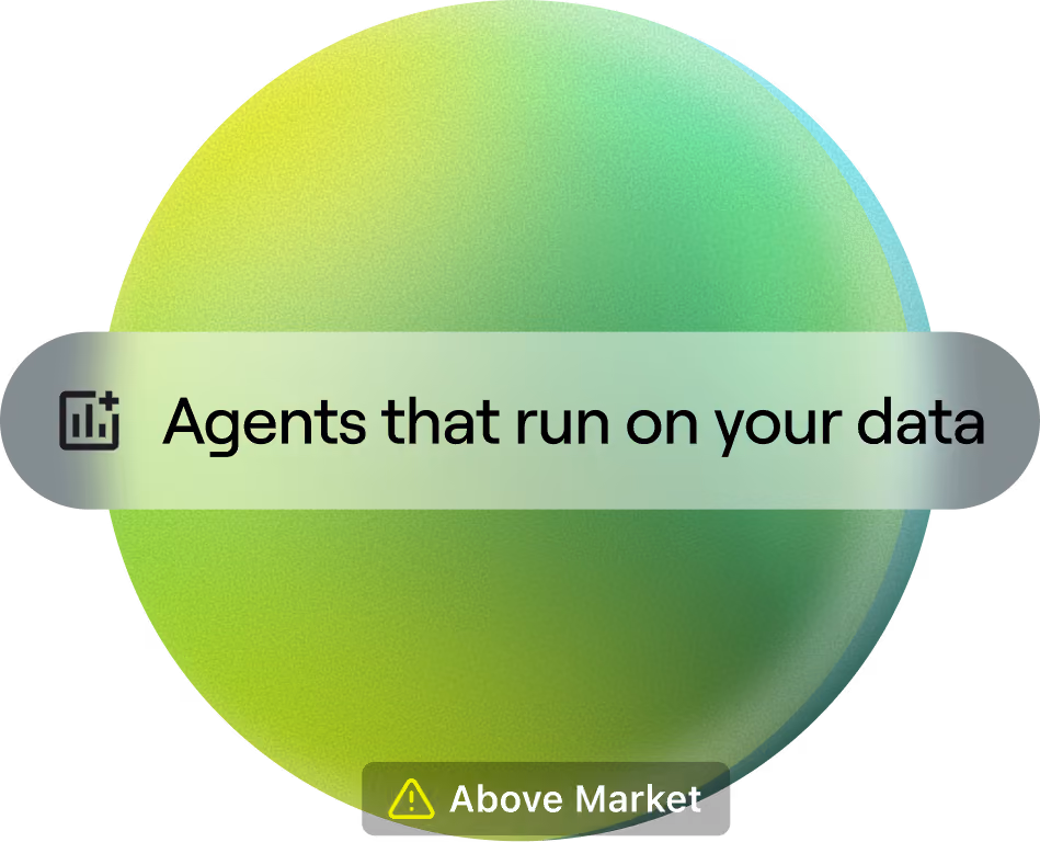 A label reading Agents that run on your data, with an above-market warning