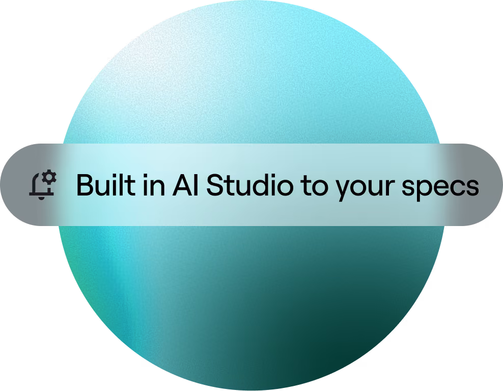 A label reading Built in AI Studio to your specs