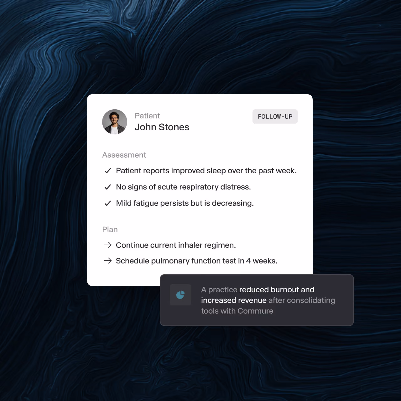 Digital patient follow-up note showing assessment and plan for John Stones, reporting improved sleep, no respiratory distress, mild fatigue, and instructions to continue inhaler and schedule a pulmonary test.