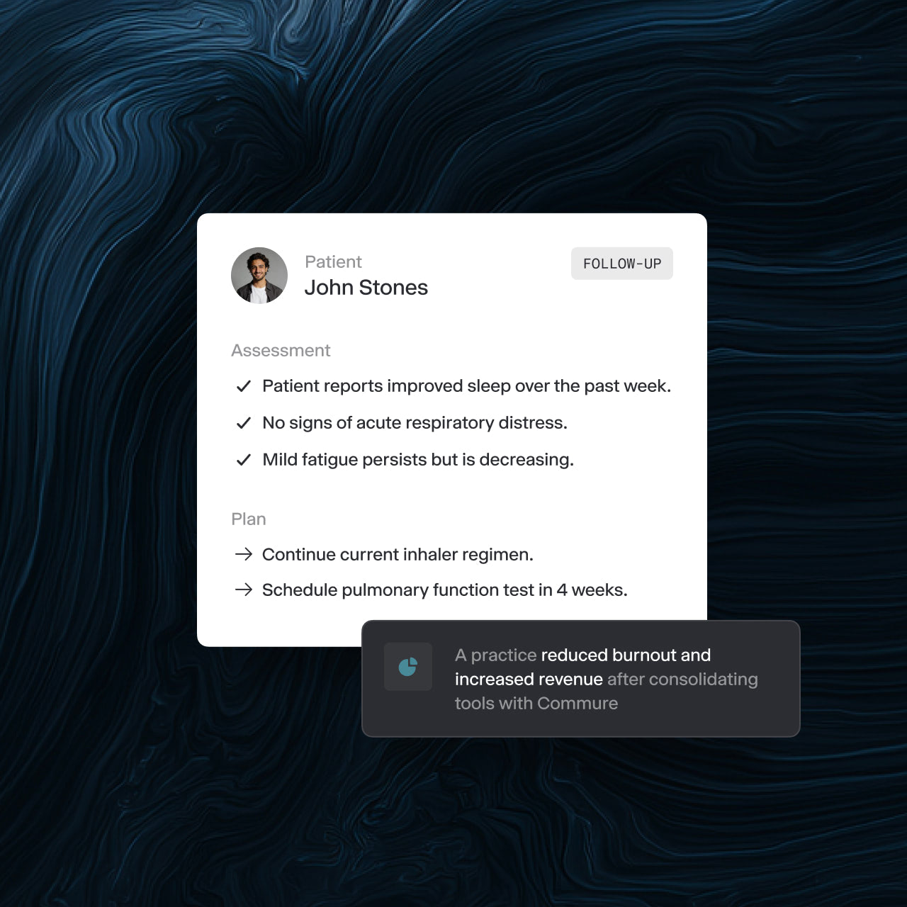 Digital patient follow-up note showing assessment and plan for John Stones, reporting improved sleep, no respiratory distress, mild fatigue, and instructions to continue inhaler and schedule a pulmonary test.
