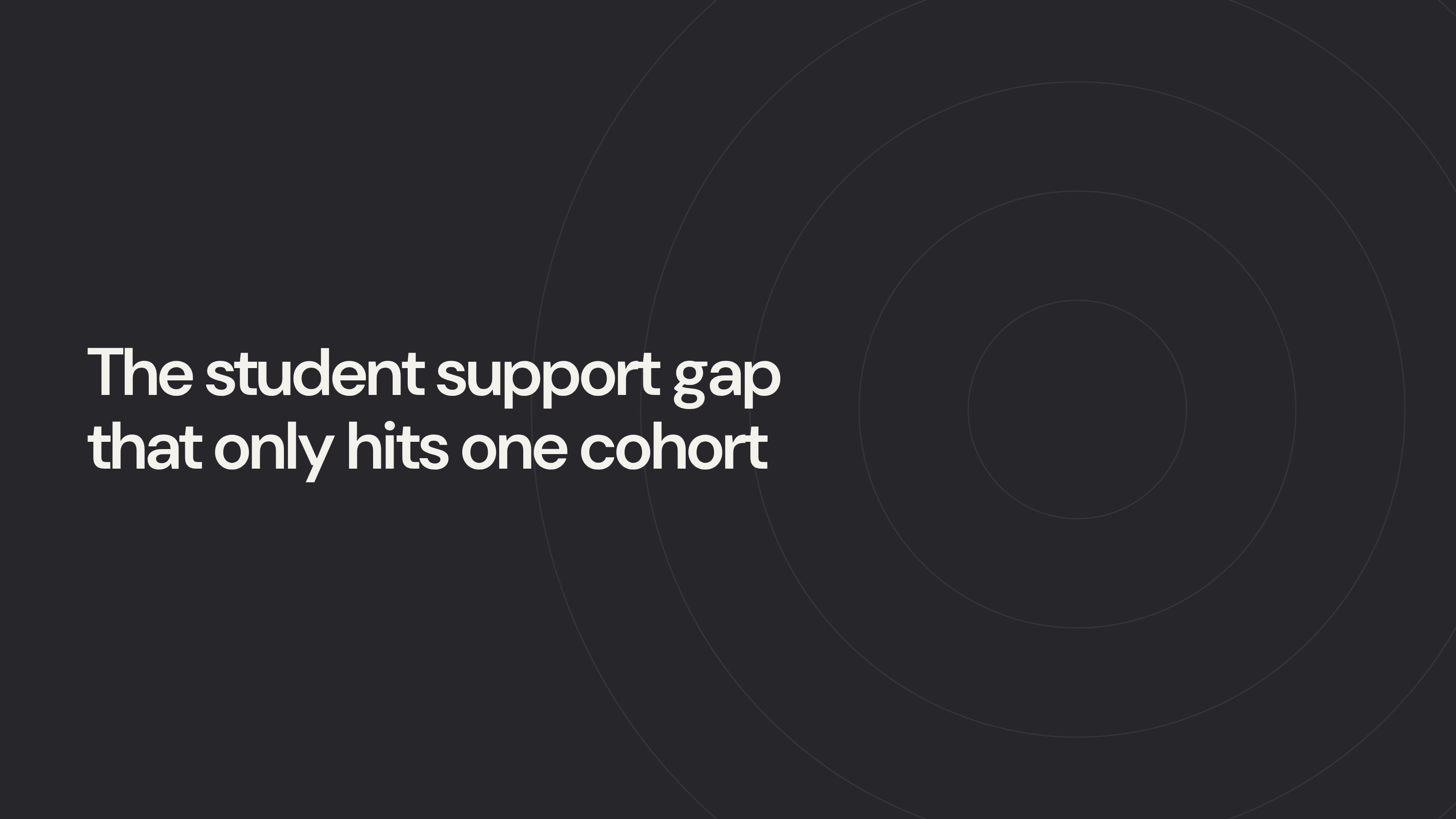 The student support gap that only hits one cohort