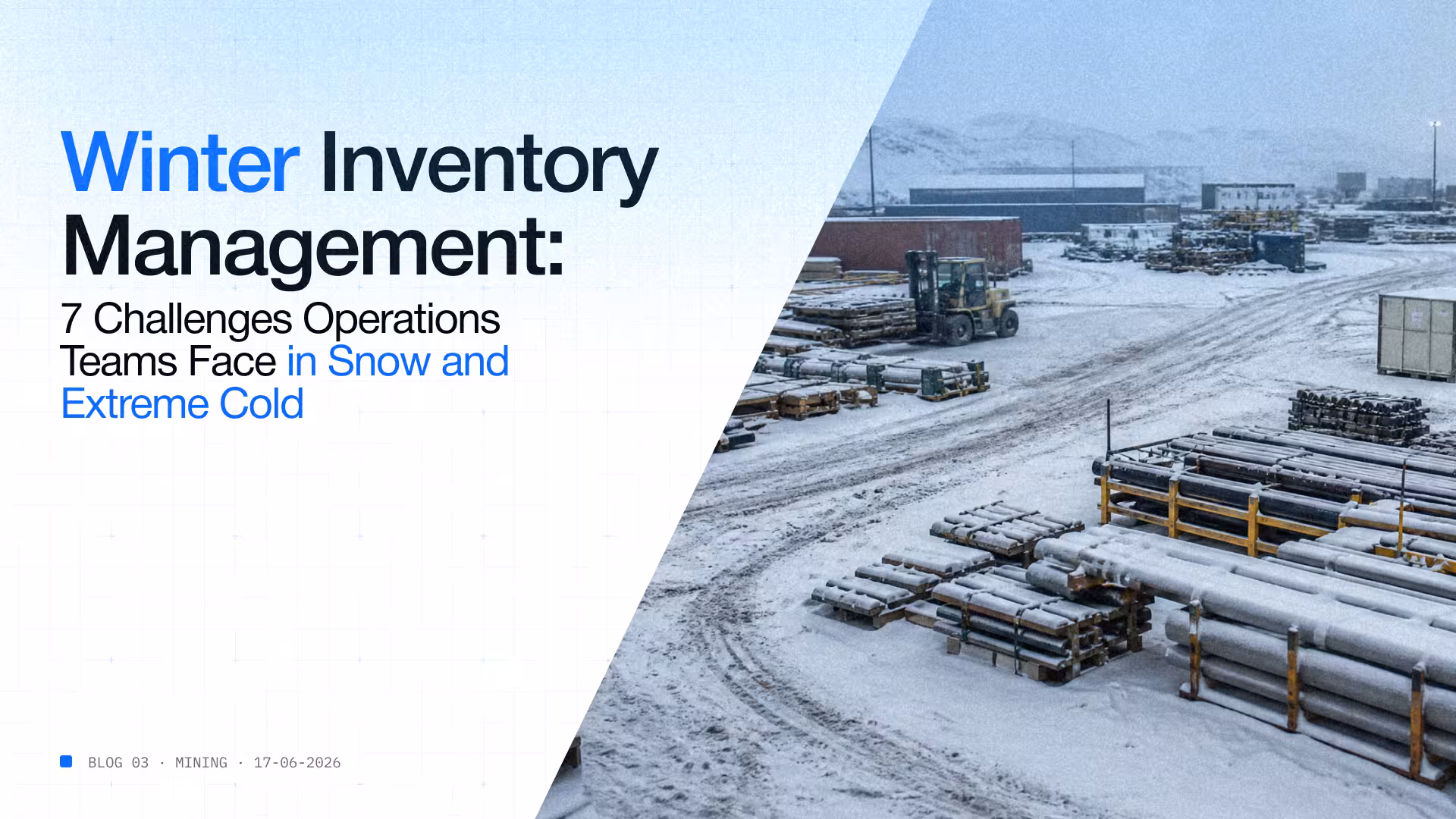 Winter inventory management in snow and extreme cold