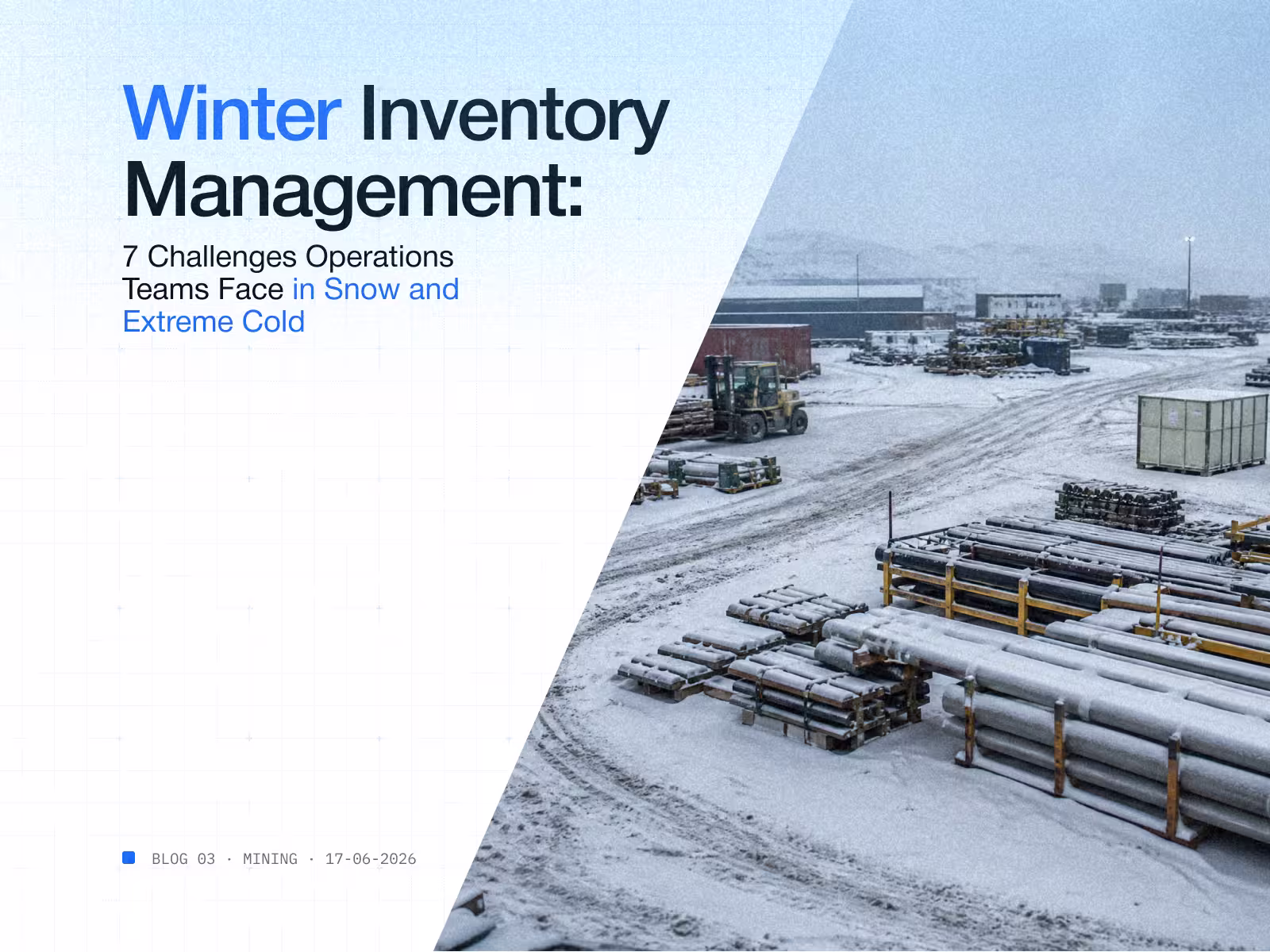 Winter inventory management in snow and extreme cold