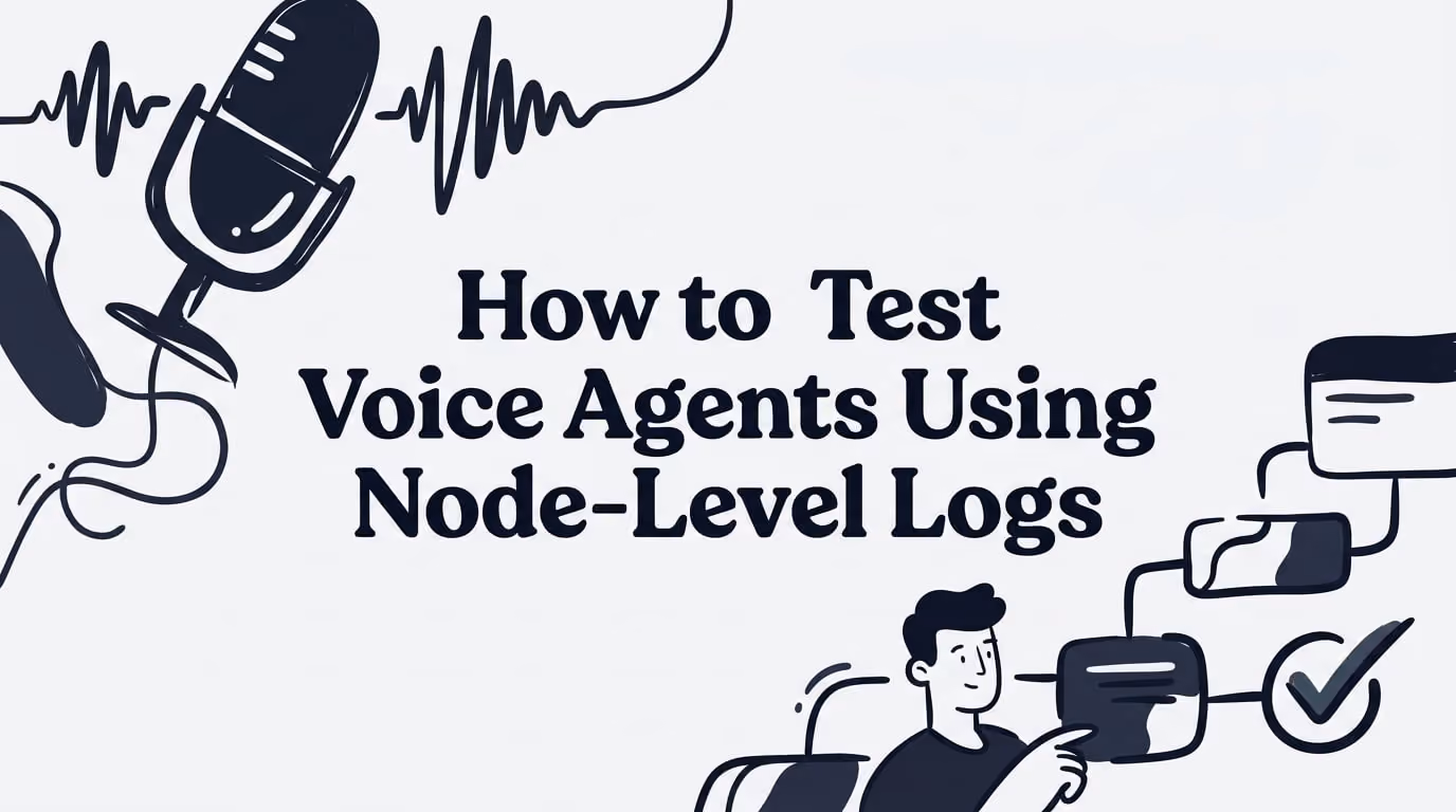 How to Test Voice Agents Using Node-Level Logs (2026)