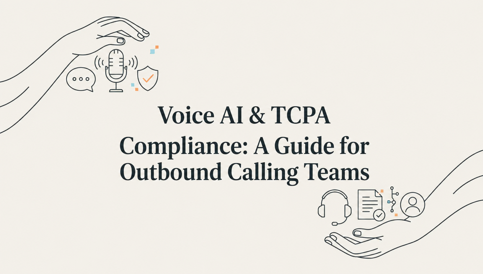 Voice AI and TCPA Compliance: A Guide for Outbound Calling Teams